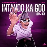 Leemckrazy – Yini Ndoda Ft. Eltee & LilyFaith