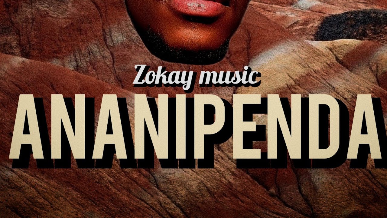 zokay music – ananipenda