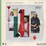 OK.Mulaa – Today Ft Don Tella & Mr JazziQ