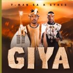 T-MAN SA Ft. Sykes - Giya