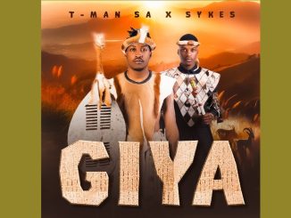 T-MAN SA Ft. Sykes - Giya