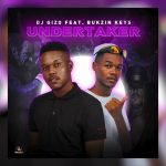 Dj Gizo – Undertaker Ft. Bukzin Keys