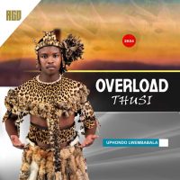 Overload Thusi – Bhinca ft. Shenge Wasehlalankosi