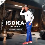 Isoka Elisha – SEKUSELE KANCANE ft Nikiwe