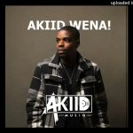 AkiidMusiq – Iskomplaz