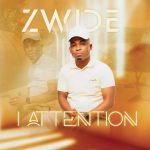 ALBUM: Zwide - iAttention