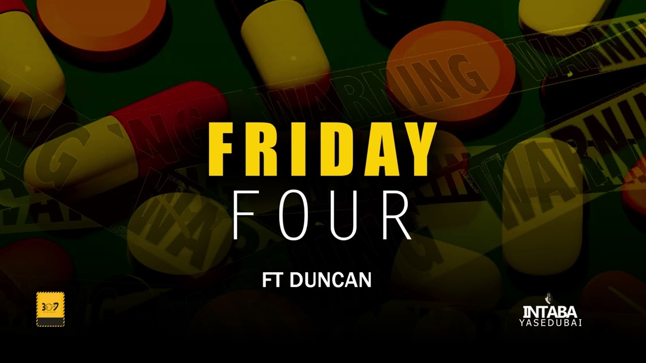 Intabayasedubai – Friday Four Ft. Duncan