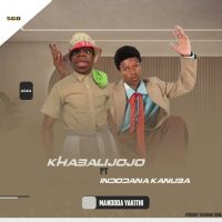 Khabajah Ft. Indodana Kanuba – Mandoda yakithi