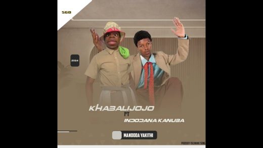 Khabajah Ft. Indodana Kanuba – Mandoda yakithi