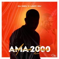 DJ MZU Ft. LADY DU – AMA2000