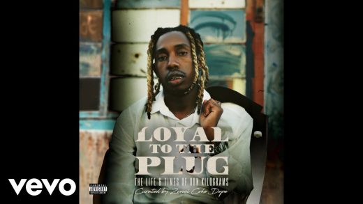 ALBUM:  25K - Play all Loyal To The Plug : The Life & Times Of Don Kilograms