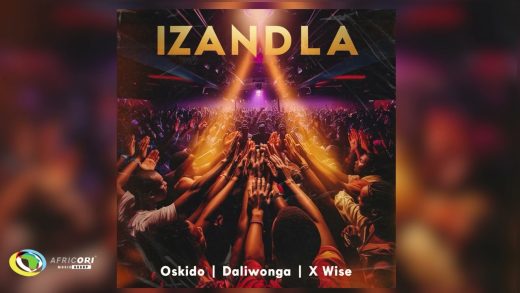 Oskido Ft. Daliwonga & X-wise - Izandla