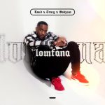 Laud – LoMfana ft Tracy & Sobzeen