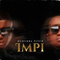 Murumba Pitch – Impi ft Kabza De Small, Mthunzi & Phila Dlozi