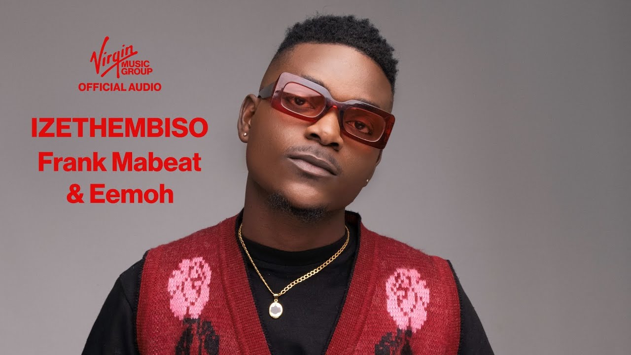 Frank Mabeat – Izethembiso ft Eemoh