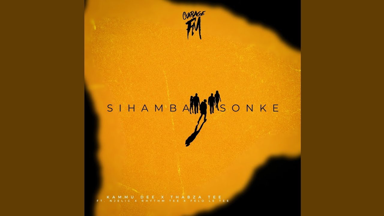 Kammu Dee – Sihamba Sonke Ft Thabza Tee, Njelic, Rhythm Tee & Felo Le Tee