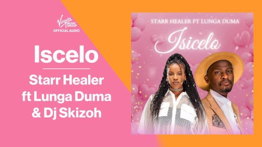 Starr Healer – Iscelo Ft Lunga Duma & Dj Skizoh