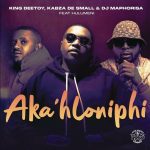 King Deetoy – Aka'hloniphi Ft. Kabza De Small, Dj Maphorisa & Hulumeni