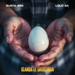 Busta 929 – Iqanda Le Grootman Ft. Lolo SA