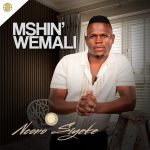 Mshinwemali – Into Yami Ft Zothando & Londeka Shangase