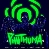 Cyfred – Phuthuma [Remix] ft. Scotts Maphuma & Young Jonn