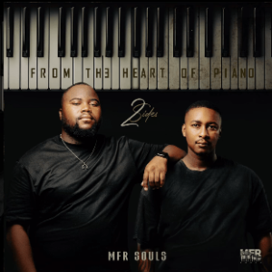 ALBUM: Mfr Souls – From The Heart Of Piano (Soulful & Street)