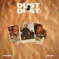 Stixx – Dust 2 Dust ft. Nvcho