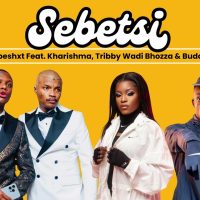 Shebeshxt – Sebetsi Ft. Kharishma, Tribby Wadi Bhozza, Naqua SA & Buddy Sax