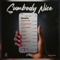 DJ Sumbody - Sumbody Nice Ft. Murumba Pitch & Junior Taurus