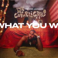 Trevor Jackson – Be What You Want