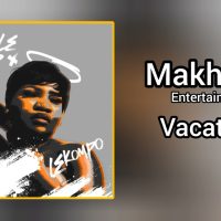 Makhadzi Entertainment - Vacation