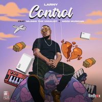 Larny – Control Ft Mlindo The Vocalist & Meez