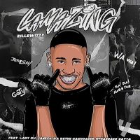 Zillewizzy – LamaZing Ft. Lady Du, Janesh, Ba bethe Gashoazen & Mthandazo Gatya