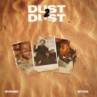 ALBUM: Stixx & Nvcho - Dust 2 Dust