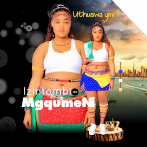 Izintombi zika Mgqumeni – Imithwalo ft. Khulah