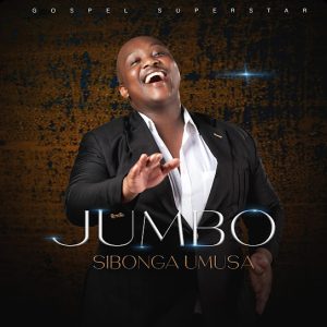 JUMBO – MAWUNGIZWE NAMI